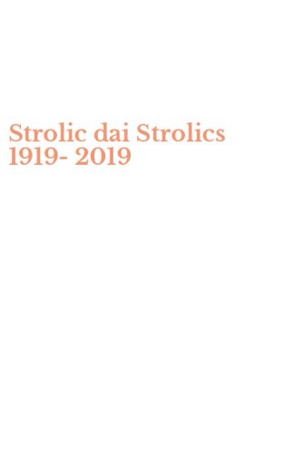 Strolic dai Strolics 1919-2019