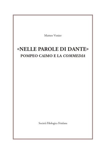 &laquo;Nelle parole di Dante&raquo;. Pompeo Caimo e la &laquo;Commedia&raquo;