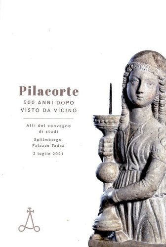 Pilacorte 500 anni dopo visto da vicino