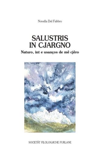 Salustris in Cjargno. Naturo, int e usan&ccedil;os de m&ecirc; cj&ecirc;ro