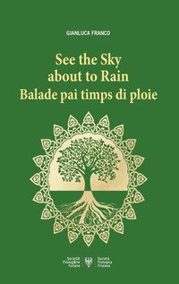 See the sky about to Rain: Balade pai timps di ploie