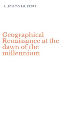 Geographical Renaissance at the dawn of the millennium