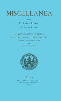 La restaurazione pontificia delle provincie di &laquo;Prima recupera&raquo; (maggio 1814-marzo 1815)
