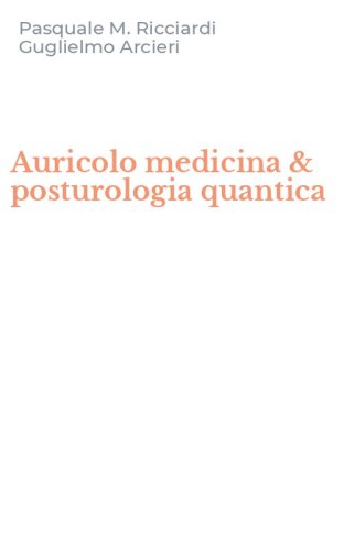 Auricolo medicina & posturologia quantica