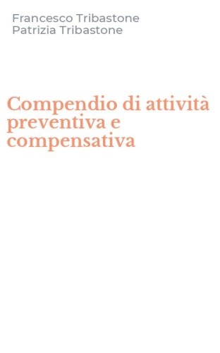 Compendio di attivit&agrave; preventiva e compensativa