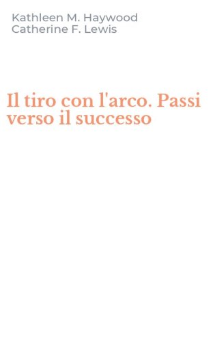 Il tiro con l'arco. Passi verso il successo