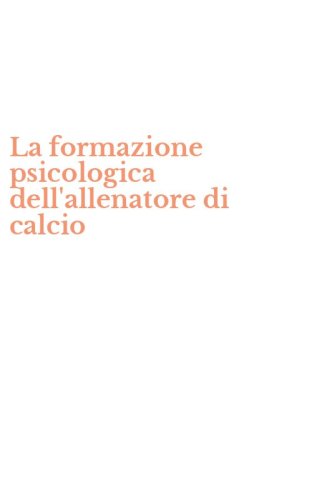 La formazione psicologica dell'allenatore di calcio