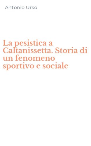 La pesistica a Caltanissetta. Storia di un fenomeno sportivo e sociale