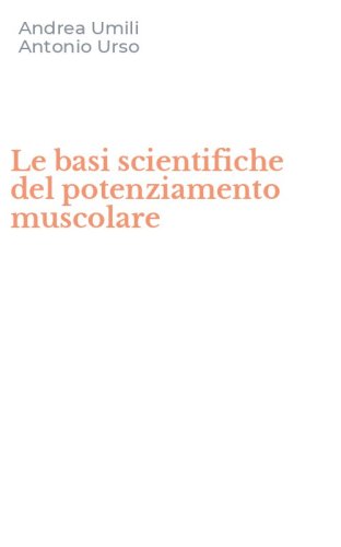 Le basi scientifiche del potenziamento muscolare