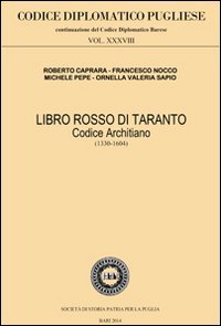 Libro rosso di Taranto. Codice Architiano (1330-1604)
