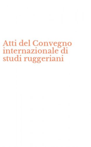 Atti del Convegno internazionale di studi ruggeriani
