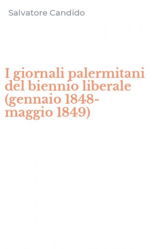 I giornali palermitani del biennio liberale (gennaio 1848-maggio 1849)