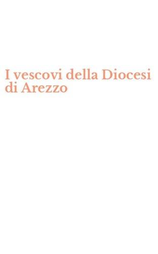 I vescovi della Diocesi di Arezzo