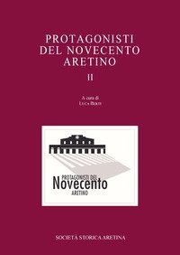 Protagonisti del Novecento aretino