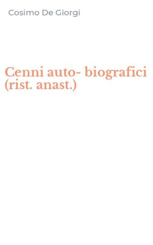 Cenni auto-biografici (rist. anast.)