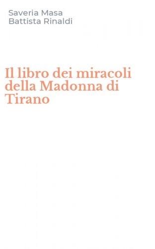 Il libro dei miracoli della Madonna di Tirano