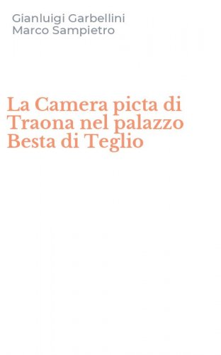 La Camera picta di Traona nel palazzo Besta di Teglio