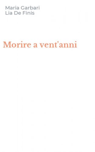 Morire a vent'anni