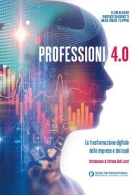 Professionisti 4.0. La trasformazione digitale delle imprese e dei ruoli