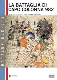 La battaglia di Capo Colonna 982. La sfida dell'impero all'Islam