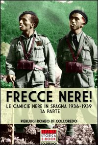Frecce Nere! Le camicie Nere in Spagna 1936-1939