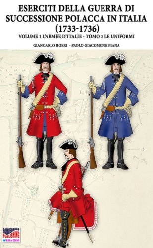 La Guerra della successione polacca in Italia 1733-1736