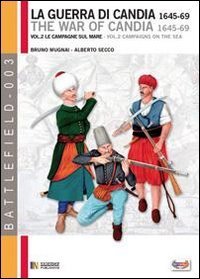 La guerra di Candia 1645-1669