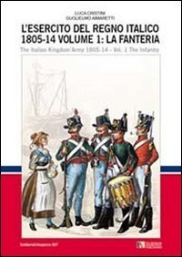 L'esercito del regno italico (1805-1814)