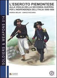 L'esercito piemontese alla vigilia della seconda guerra per l'indipendenza dell'Italia 1849-1859