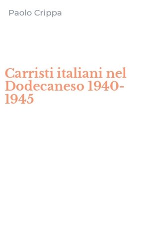 Carristi italiani nel Dodecaneso 1940-1945