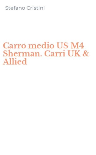 Carro medio US M4 Sherman. Carri UK & Allied