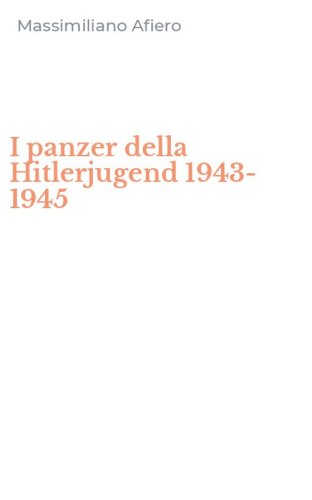 I panzer della Hitlerjugend 1943-1945