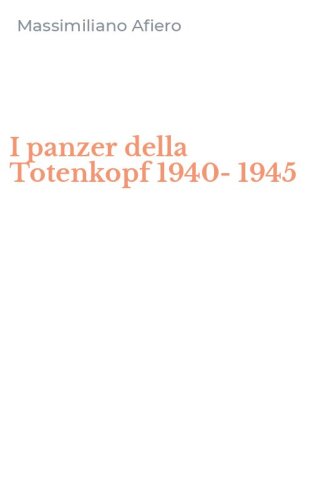 I panzer della Totenkopf 1940-1945