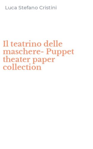 Il teatrino delle maschere-Puppet theater paper collection