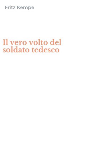 Il vero volto del soldato tedesco