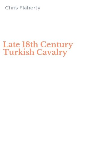 Late 18th Century Turkish Cavalry