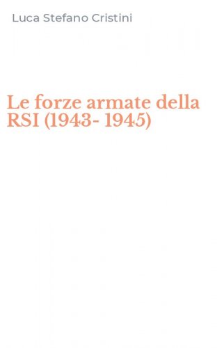 Le forze armate della RSI (1943-1945)