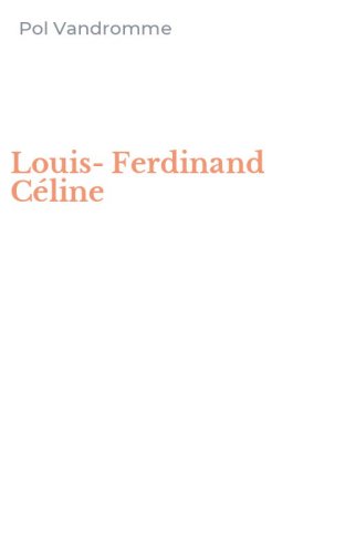 Louis-Ferdinand C&eacute;line