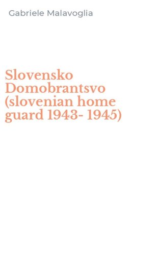 Slovensko Domobrantsvo (slovenian home guard 1943-1945)