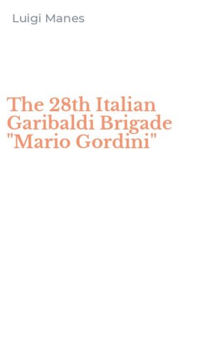 The 28th Italian Garibaldi Brigade "Mario Gordini"