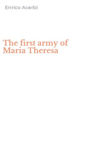 The first army of Maria Theresa