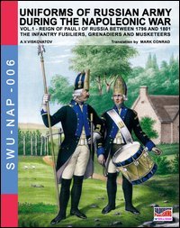 Uniforms of russian army during the napoleonic war. The infantry grenadiers, musketeers & j&auml;gers