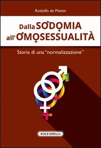 Dalla sodomia all'omosessualit&agrave;. Storia di una &laquo;normalizzazione&raquo;