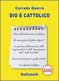 Dio &egrave; cattolico
