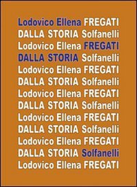 Fregati dalla storia