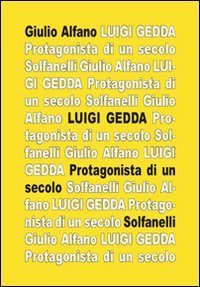 Luigi Gedda. Protagonista di un secolo. Biografia e spiritualit&agrave;