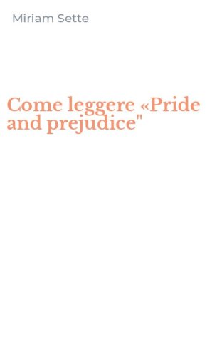 Come leggere &laquo;Pride and prejudice"