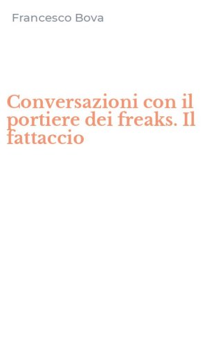 Conversazioni con il portiere dei freaks. Il fattaccio