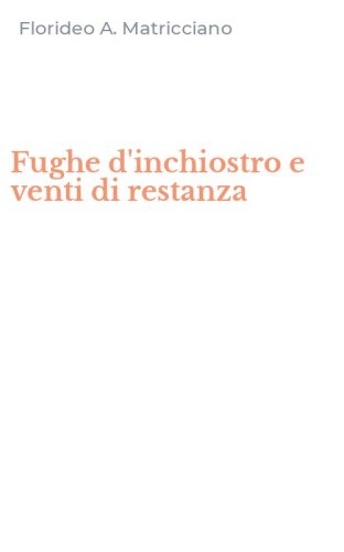Fughe d'inchiostro e venti di restanza