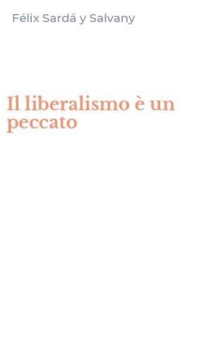 Il liberalismo &egrave; un peccato
